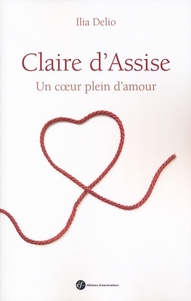 Claire D'Assise. Un Cœur Plein D'Amour, Un Coeur Plein D´Amour