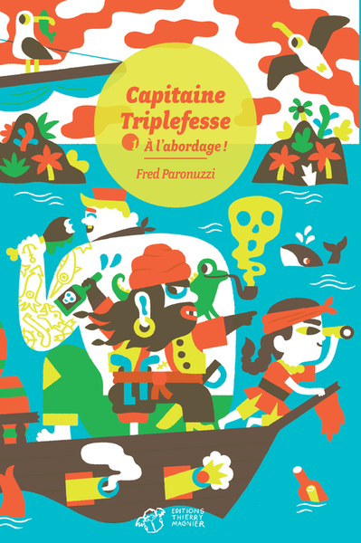 Capitaine Triplefesse Volume 1 - Fred Paronuzzi