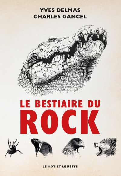 Le Bestiaire du rock - Charles Gancel