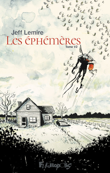 Les éphémères Volume 1