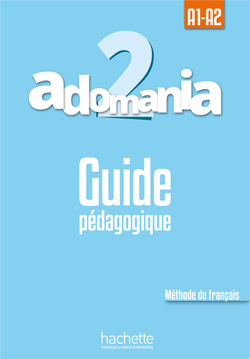 Adomania 2 - Guide pédagogique (A1-A2)