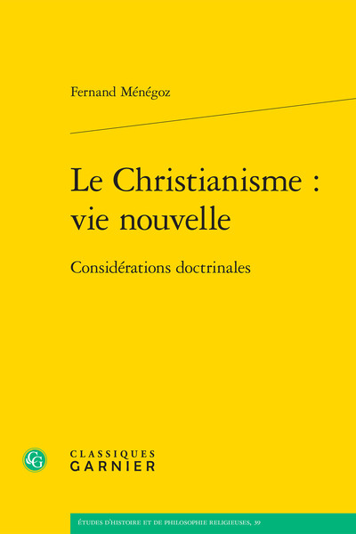 Le Christianisme : vie nouvelle - Matthieu Arnold