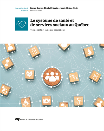 Le système de santé et de services sociaux au Québec - Gagnon france