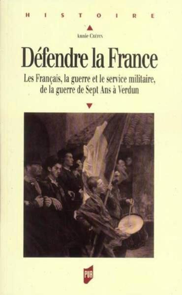 Défendre la France - Annie Crépin