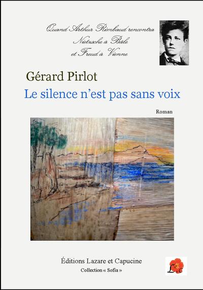 Le silence n'est pas sans voix - Gérard Pirlot