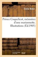 Prince Coquelicot, mémoires d'une marionnette. Illustrations de Léonce Burret