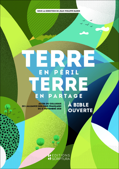 Terre En Péril, Terre En Partage, À Bible Ouverte