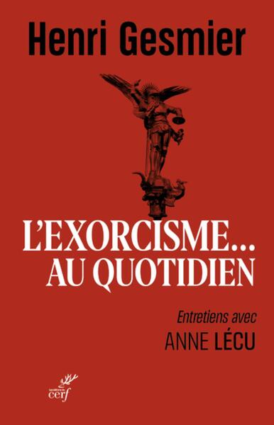 L'exorcisme au quotidien - Anne Lécu