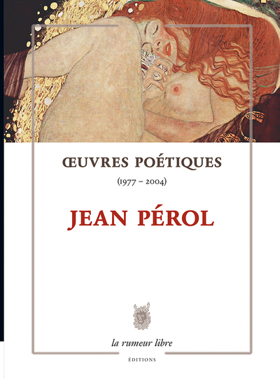 Oeuvres Poétiques (1977-2004) de Jean Pérol - Jean Pérol