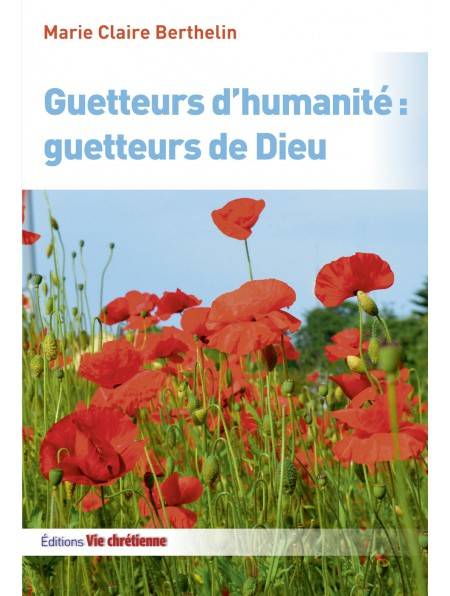 Guetteurs D'Humanité:Guetteurs De Dieu