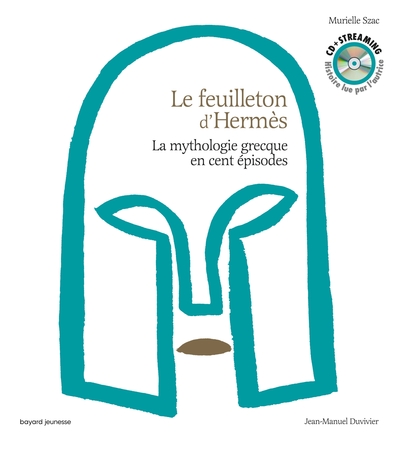 Le Feuilleton D'Hermès - Livre Audio, La Mythologie Grecque En Cent Épisodes