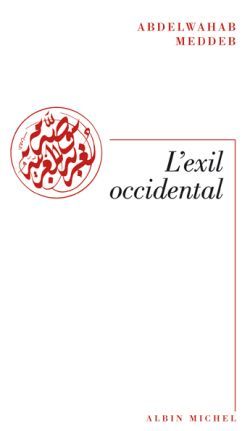 L'Exil Occidental - Abdelwahab Meddeb