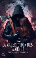 La Malediction des Warmer