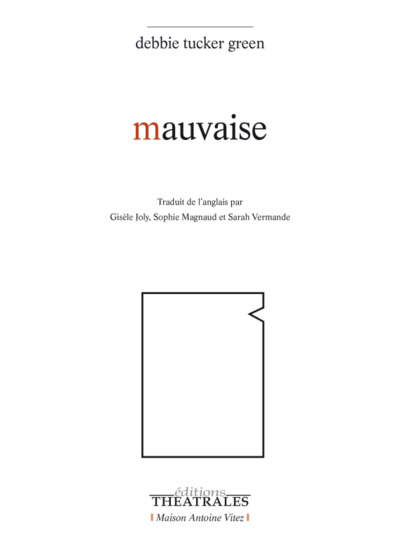 Mauvaise - Debbie Tucker Green