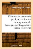 Éléments de géométrie pratique, conformes au programme de l'enseignement secondaire spécial