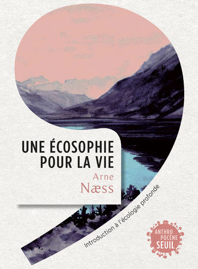 Une Écosophie Pour La Vie, Introduction À L'Écologie Profonde