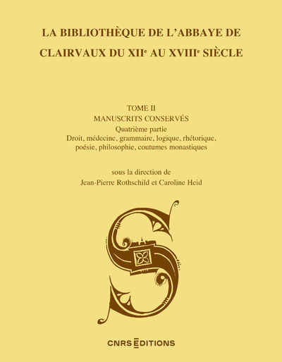 La bibliothèque de l'abbaye de Clairvaux du XIIe au XVIIIe siècle - Volume 2