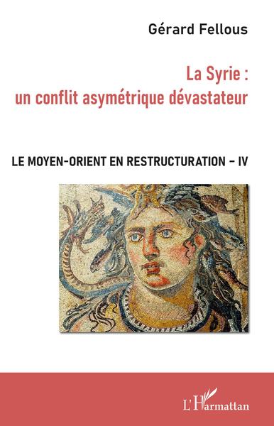 Le Moyen-Orient en restructuration - Volume 4