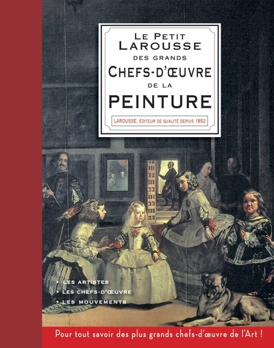 Petit Larousse des plus grands chefs-d'oeuvre de la peinture - Collectif