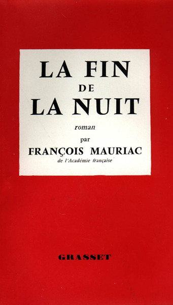 La fin de la nuit - François Mauriac