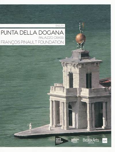 Punta Della Dogana / Palazzo Grassi / Francois Pinault Foundation (Anglais)