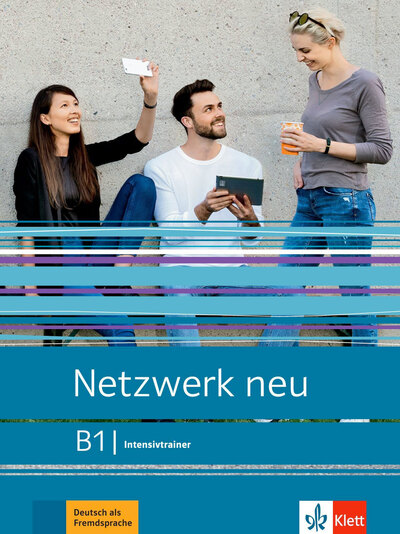 Netzwerk neu - Cahier d'entraînement intensif B1