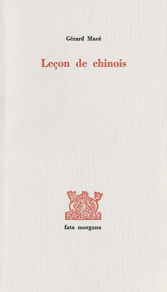 Leçon De Chinois - Gérard Macé