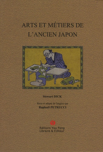 Les arts & métiers de l'ancien Japon - Stewart Dick