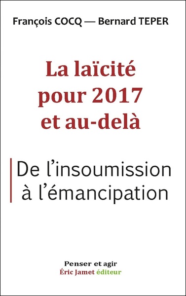 Laïcité pour 2017 et au-delà - François Cocq