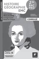 Les Nouveaux Cahiers - HISTOIRE GÉOGRAPHIE EMC - 2de Bac Pro - Éd. 2024 - Corrigé - Rémi Lahire