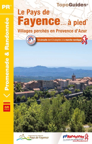 Le Pays De Fayence À Pied, Villages Perchés En Provence D'Azur