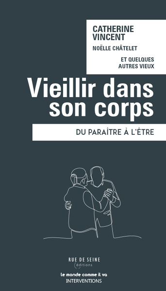 Vieillir dans son corps - Noëlle Châtelet