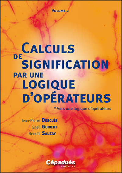 Calculs de signification par une logique d'opérateurs