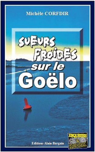 Sueurs froides sur le goelo - Corfdir, Michèle