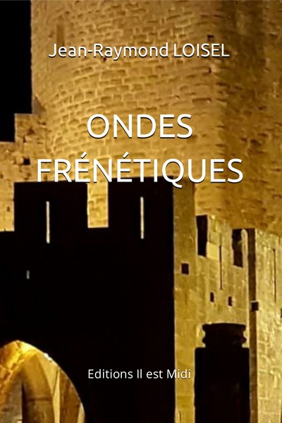 Ondes Frénétiques - Jean-Raymond LOISEL