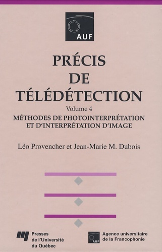 Précis de télédétection - Volume 4 - Jean-Marie M. Dubois, Léo Provencher