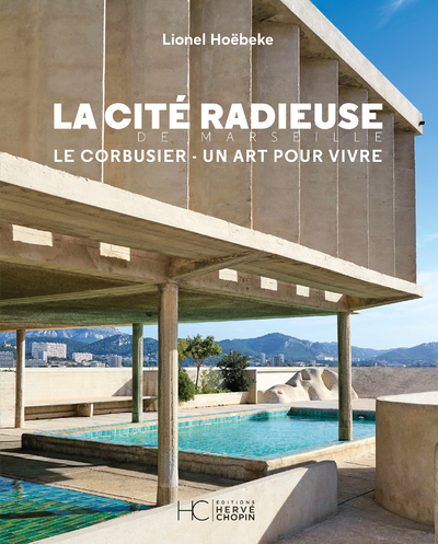 La cité radieuse - Le Corbusier - Lionel Hoebeke