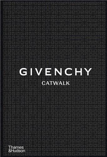 Givenchy Catwalk : The Complete Collections /anglais