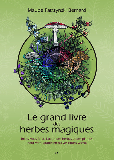 Le grand livre des herbes magiques