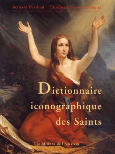 Dictionnaire iconographique des Saints