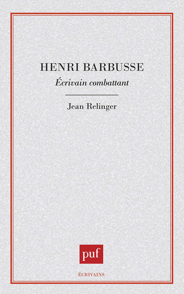 Henri Barbusse, écrivain combattant