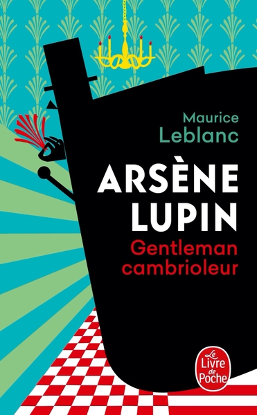 Arsène Lupin gentleman cambrioleur - Nouvelle édition - Série Netflix - Maurice Leblanc