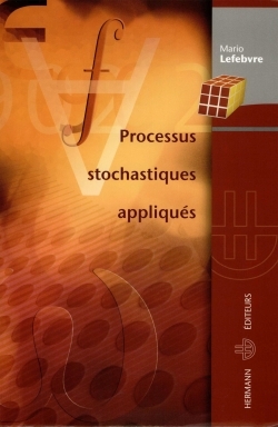 Processus stochastiques appliqués - Mario Lefebvre