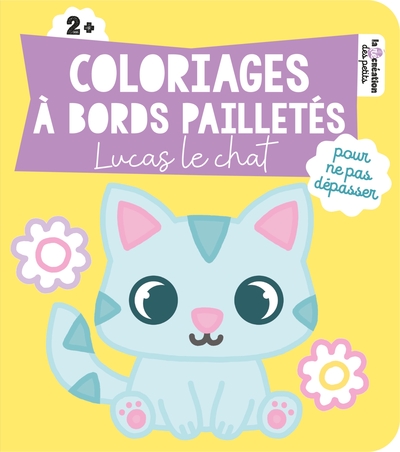 Coloriages à bords pailletés - Lucas le chat - Stéphanie Rousseau