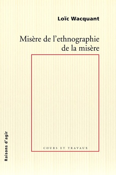 Misère de l'ethnographie de la misère