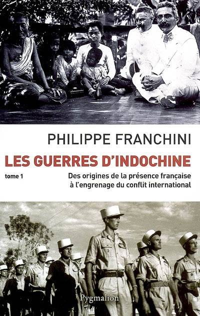 Les Guerres d'Indochine - Volume 1