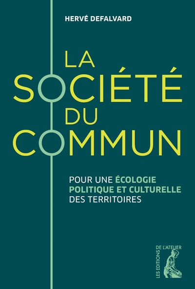 La société du commun - Pour une écologie politique et cultur