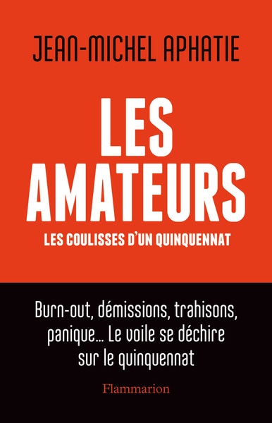 Les amateurs - Jean-Michel Aphatie