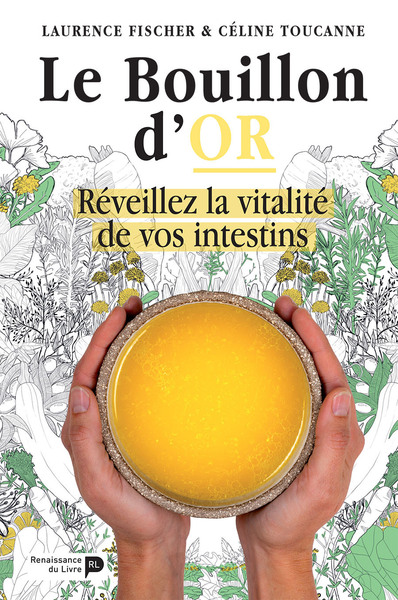 Le bouillon d'or. - Laurence Fisher, Céline Toucanne