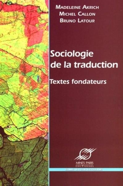 Sociologie de la traduction - Madeleine Akrich